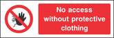 No access without protective clothing Sign